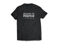 Negative To Positive Tee – Black